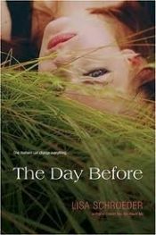 book cover of The Day Before by Lisa Schroeder