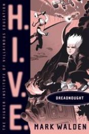 book cover of H.I.V.E.: Dreadnought by Mark Walden
