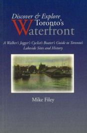 book cover of Discover & explore Toronto's waterfront by Mike Filey