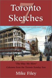 book cover of Toronto Sketches 7 by Mike Filey