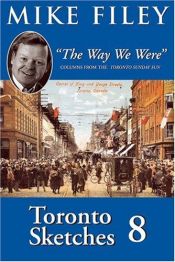 book cover of Toronto Sketches 8 : The Way We Were by Mike Filey