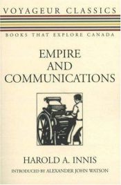 book cover of Empire and Communications by הרולד איניס