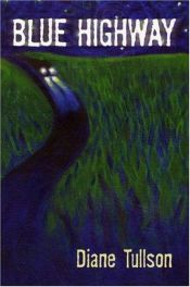 book cover of Blue Highway by Diane Tullson