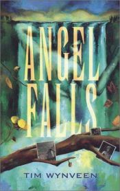 book cover of Angel Falls by Tim Wynveen