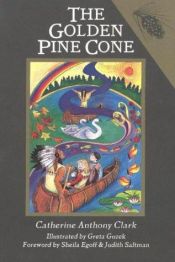 book cover of The Golden Pine Cone by Catherine Anthony Clark