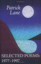 book cover of Selected poems, 1977-1997 by Patrick Lane