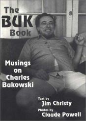 book cover of The Buk Book: Musings on Charles Bukowski by Jim Christy