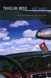 book cover of Traveling Music: The Soundtrack To My Life And Times by Neil Peart