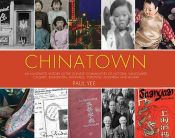 book cover of Chinatown: An illustrated history of the Chinese Communities of Victoria, Vancouver, Calgary, Winnipeg, Toronto, Ottawa, Montreal and Halifax by Paul Yee