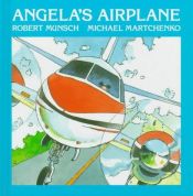 book cover of Angela's Airplane by Robert Munsch