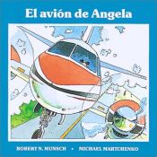 book cover of El Avion de Angela (Angela's Airplane) by Robert Munsch