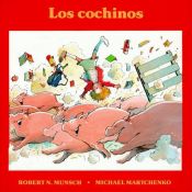 book cover of Los Cochinos (Pigs) by Robert Munsch