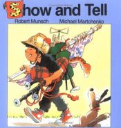 book cover of Show and Tell (Munsch for Kids) by Robert Munsch