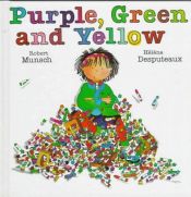 book cover of Purple, Green and Yellow by Robert Munsch