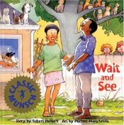 book cover of Wait and see by Robert Munsch