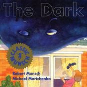 book cover of The dark by Robert Munsch