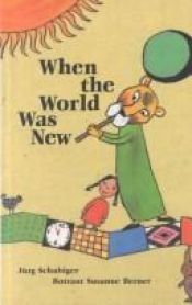book cover of Cuando el mundo era joven todavia by Jürg Schubiger