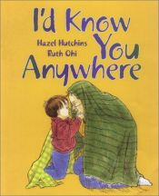 book cover of I'd Know You Anywhere by Hazel Hutchins