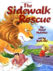 book cover of The Sidewalk Rescue by Hazel Hutchins