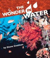 book cover of The Wonder in Water by Diane Swanson