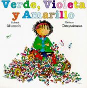 book cover of Verde, Violeta y Amarillo by Robert Munsch