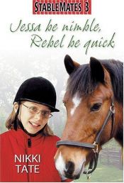 book cover of Jessa Be Nimble, Rebel Be Quick by Nikki Tate