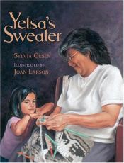 book cover of Yetsa's Sweater by Sylvia Olsen