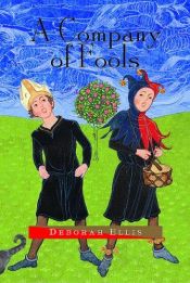 book cover of A company of fools by Deborah Ellis