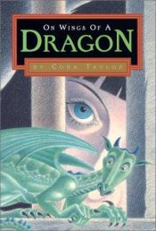 book cover of On Wings Of A Dragon by Cora Taylor