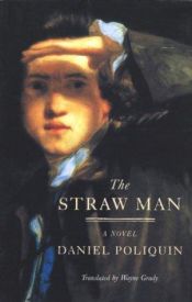 book cover of The straw man by Daniel Poliquin