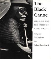 book cover of The Black Canoe: Bill Reid and the Spirit of Haida Gwaii by Robert Bringhurst