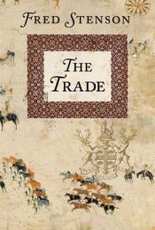 book cover of The trade by Fred Stenson