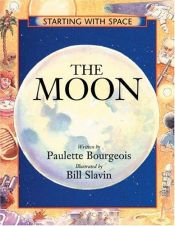 book cover of The Moon (Starting with Space) by Paulette Bourgeois