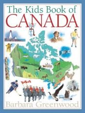 book cover of The Kids Book of Canada by Barbara Greenwood