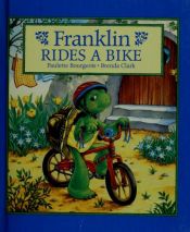 book cover of Franklin Rides A Bike by Paulette Bourgeois