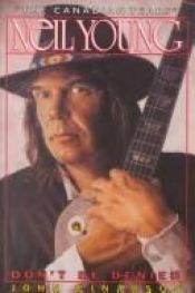 book cover of Neil Young: Dont Be Denied : "the Canadian Years" by John Einarson