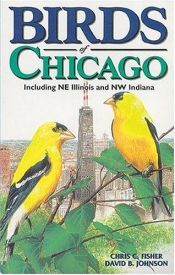 book cover of Birds of Chicago (U.S. City Bird Guides) by Chris C. Fisher