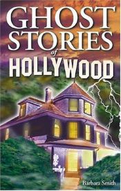 book cover of Ghost Stories of Hollywood by Barbara Smith