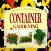 book cover of A Creative Step-By-Step Guide to Container Gardening by Sue Phillips