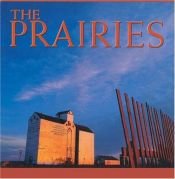 book cover of The Prairies by Tanya Lloyd Kyi