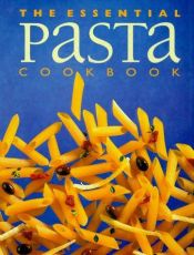 book cover of The essential pasta cookbook by Whitecap Books