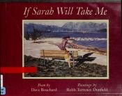 book cover of If Sarah Will Take Me: Poem by David Bouchard