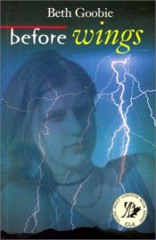 book cover of Before Wings by Beth Goobie