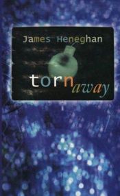 book cover of Torn away by James Heneghan