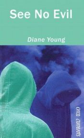 book cover of See No Evil (Orca Currents) by Diane Young