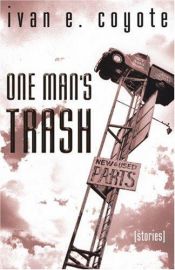 book cover of One Man's Trash by Ivan E. Coyote