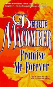 book cover of Promise Me Forever by Debbie Macomber