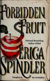 book cover of Forbidden Fruit by Erica Spindler