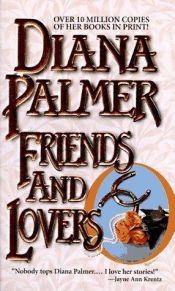 book cover of Friends And Lovers by Diana Palmer