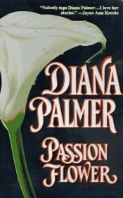 book cover of Passion Flower by Diana Palmer